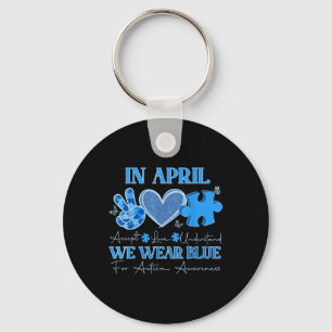 In April We Wear Blue Autism Awareness Accept Love Key Ring
