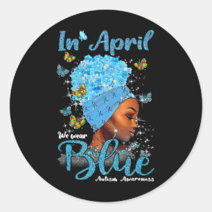 In April We Wear Blue Autism Awareness Afro Black Classic Round Sticker