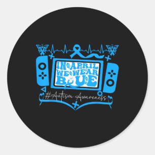 In April We Wear Blue Autism Awareness Gaming Teen Classic Round Sticker