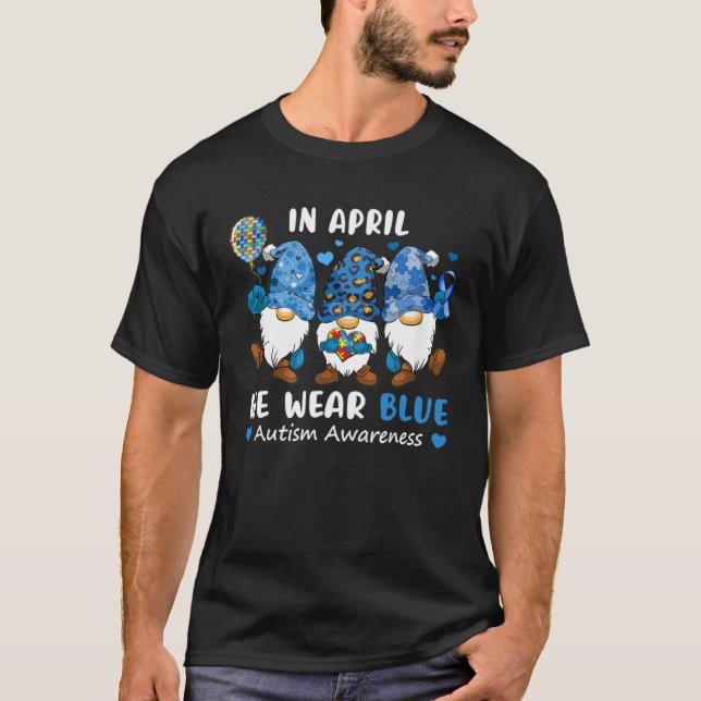 In April We Wear Blue Autism Awareness Gnome Match T-Shirt (Front)