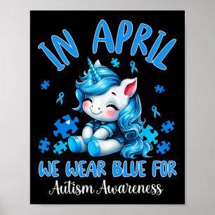 In April We Wear Blue Autism Awareness Month Autis Poster