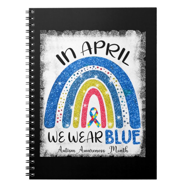 In april we wear blue, autism awareness month ,Cut Notebook (Front)
