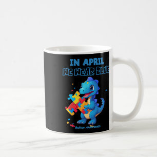 In April We Wear Blue Autism Awareness Month Dinas Coffee Mug