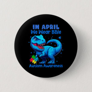 In April We Wear Blue Autism Awareness Month Dinos 6 Cm Round Badge