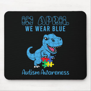 In April We Wear Blue Autism Awareness Month Dinos Mouse Pad