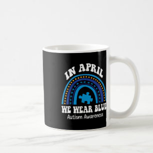 In April We Wear Blue Autism Awareness Month Puzzl Coffee Mug