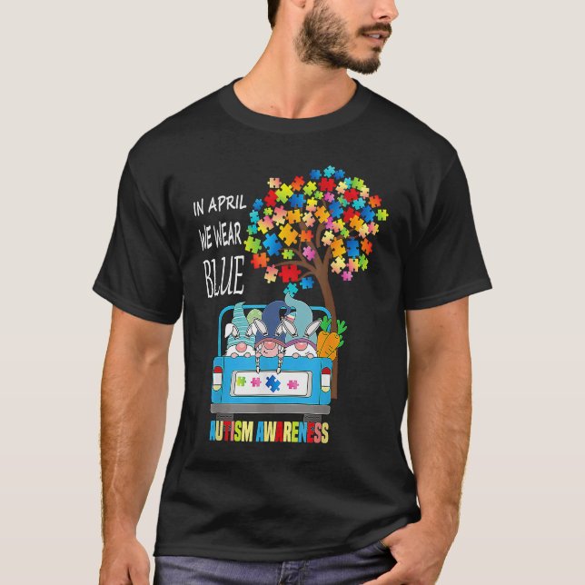 In April we wear blue autism awareness month T-Shirt (Front)