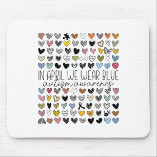 In April We Wear Blue Autism Awareness Neurodivers Mouse Pad