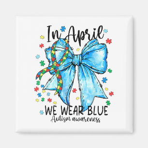 In April We Wear Blue Autism Awareness Puzzle Coqu Magnet