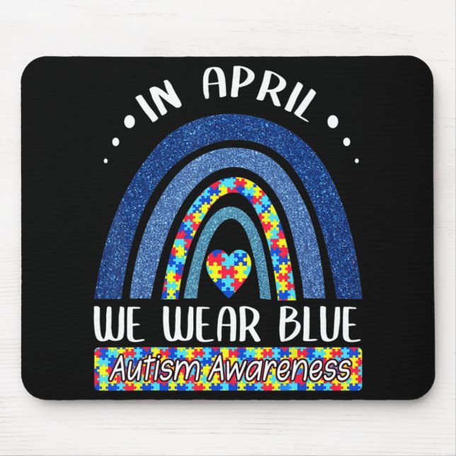 In April We Wear Blue  Autism Awareness Puzzle Rai Mouse Pad (Front)