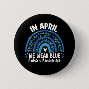 In April We Wear Blue Autism Awareness Rainbow 6 Cm Round Badge