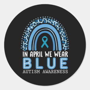 In April We Wear Blue Autism Awareness Rainbow Classic Round Sticker