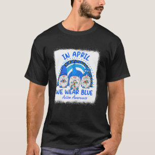 In April We Wear Blue Autism Awareness Rainbow Gno T-Shirt