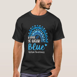 In April We Wear Blue Autism Awareness Rainbow Puz T-Shirt