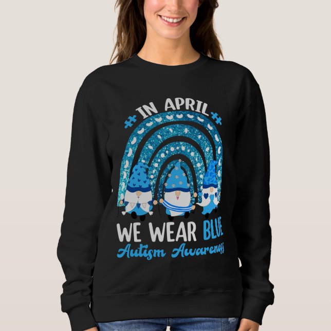 In April We Wear Blue Autism Awareness Rainbow Tre Sweatshirt (Front)