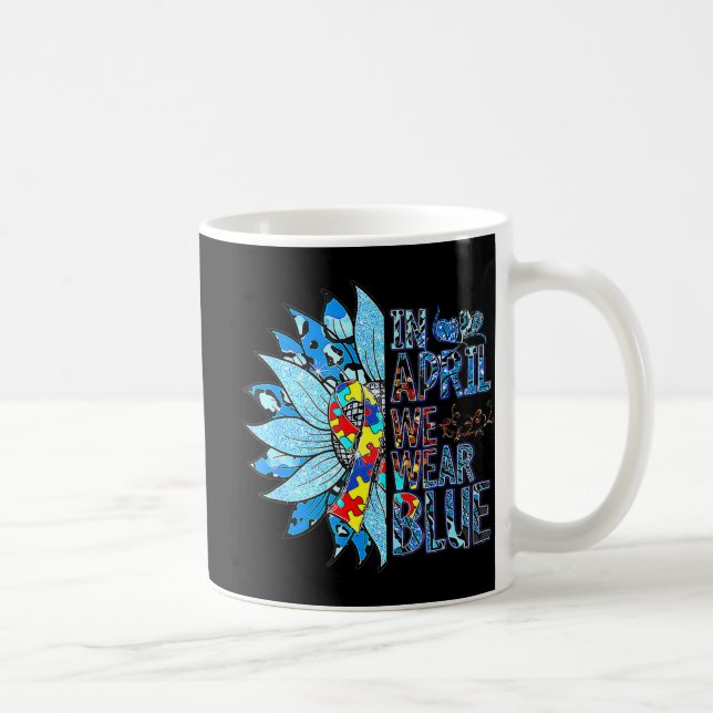 In April We Wear Blue Autism Awareness Special Edu Coffee Mug (Right)