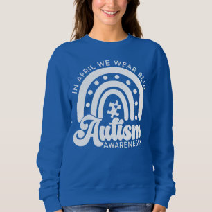 In April We Wear Blue, Autism Awareness Sweatshirt