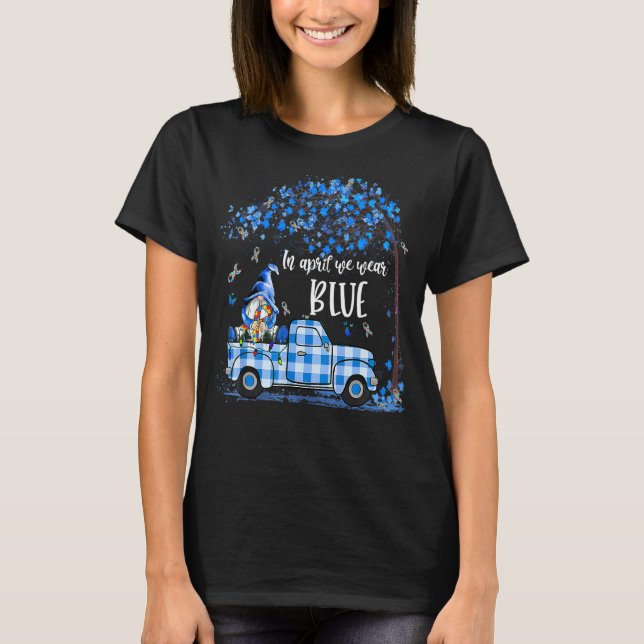 In April We Wear Blue Autism Awareness Truck Gnome T-Shirt (Front)
