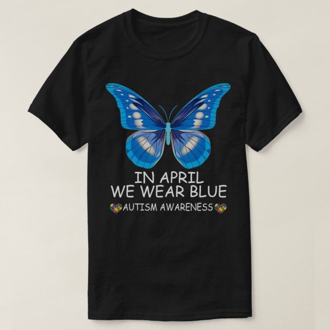 In April We Wear Blue Butterfly Autism Awareness M T-Shirt (Design Front)