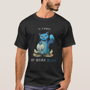 In April We Wear Blue Cat Book T-Shirt