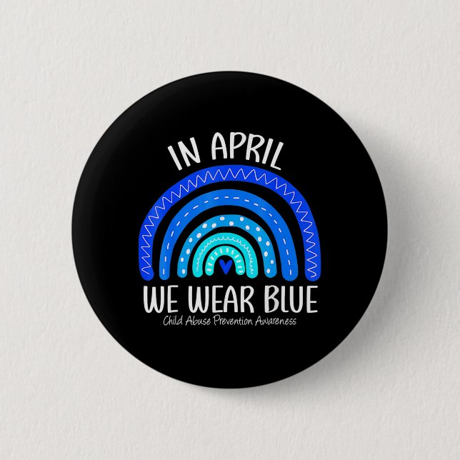 In April We Wear Blue Child Abuse Prevention Aware 6 Cm Round Badge (Front)