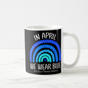 In April We Wear Blue Child Abuse Prevention Aware Coffee Mug