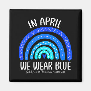 In April We Wear Blue Child Abuse Prevention Aware Magnet