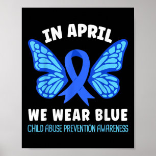 In April We Wear Blue Child Abuse Prevention Aware Poster