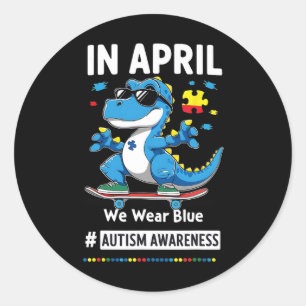 In April We Wear Blue Funny Skateboarding Dinosaur Classic Round Sticker