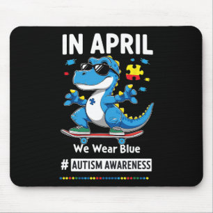 In April We Wear Blue Funny Skateboarding Dinosaur Mouse Pad