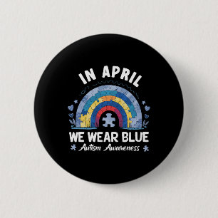 In April We Wear Blue Rainbow Autism Awareness 6 Cm Round Badge