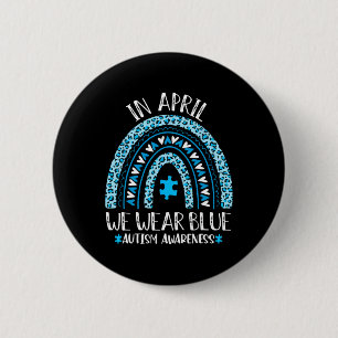 In April We Wear Blue Rainbow Autism Awareness Mon 6 Cm Round Badge