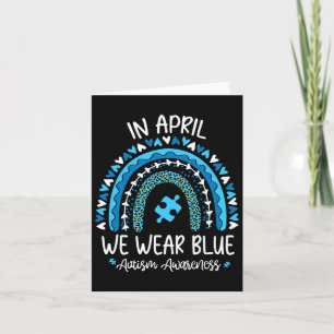 In April We Wear Blue Rainbow Autism Awareness Mon Card