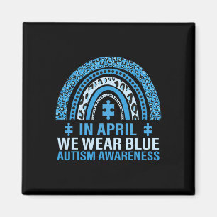 In April We Wear Blue Rainbow Autism Awareness Mon Magnet