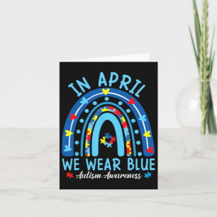 In April We Wear Blue Rainbow Autism Awareness Tea Card