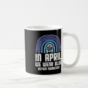 In April We Wear Blue Rainbow Heart Autism Awarene Coffee Mug
