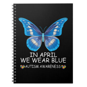 In April We Wear Blue shirt Butterfly Ribbon Autis Notebook