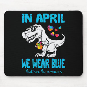 In April We Wear Blue T Rex Dino By Mouse Pad