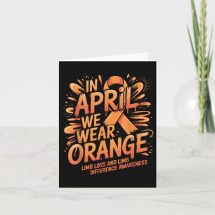 In April We Wear Orange Limb Loss Limb Difference Card