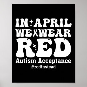 In April We Wear Red Autism Awareness Acceptance Poster