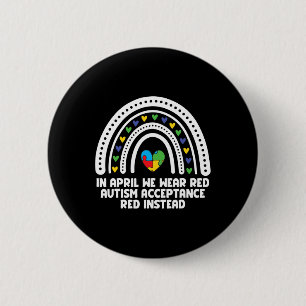 In April We Wear Red Autism Awareness Acceptance R 6 Cm Round Badge