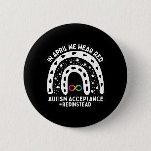 In April We Wear Red Autism Awareness Acceptance R 6 Cm Round Badge
