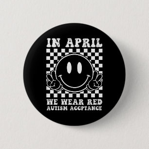In April We Wear Red Autism Awareness Acceptance R 6 Cm Round Badge