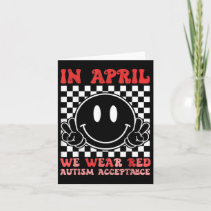 In April We Wear Red Autism Awareness Acceptance R Card