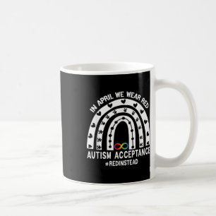 In April We Wear Red Autism Awareness Acceptance R Coffee Mug