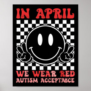 In April We Wear Red Autism Awareness Acceptance R Poster