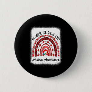 In April We Wear Red Instead Autism People Accepta 6 Cm Round Badge