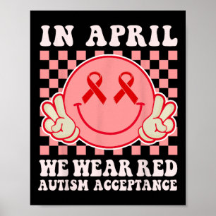 In April We Wear Red Instead Autism People Accepta Poster