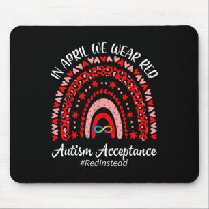 In April We Wear Red Rainbow Autism Red Instead Ac Mouse Pad
