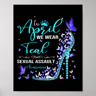 In April We Wear Teal Ual Ault Awareness Month Poster